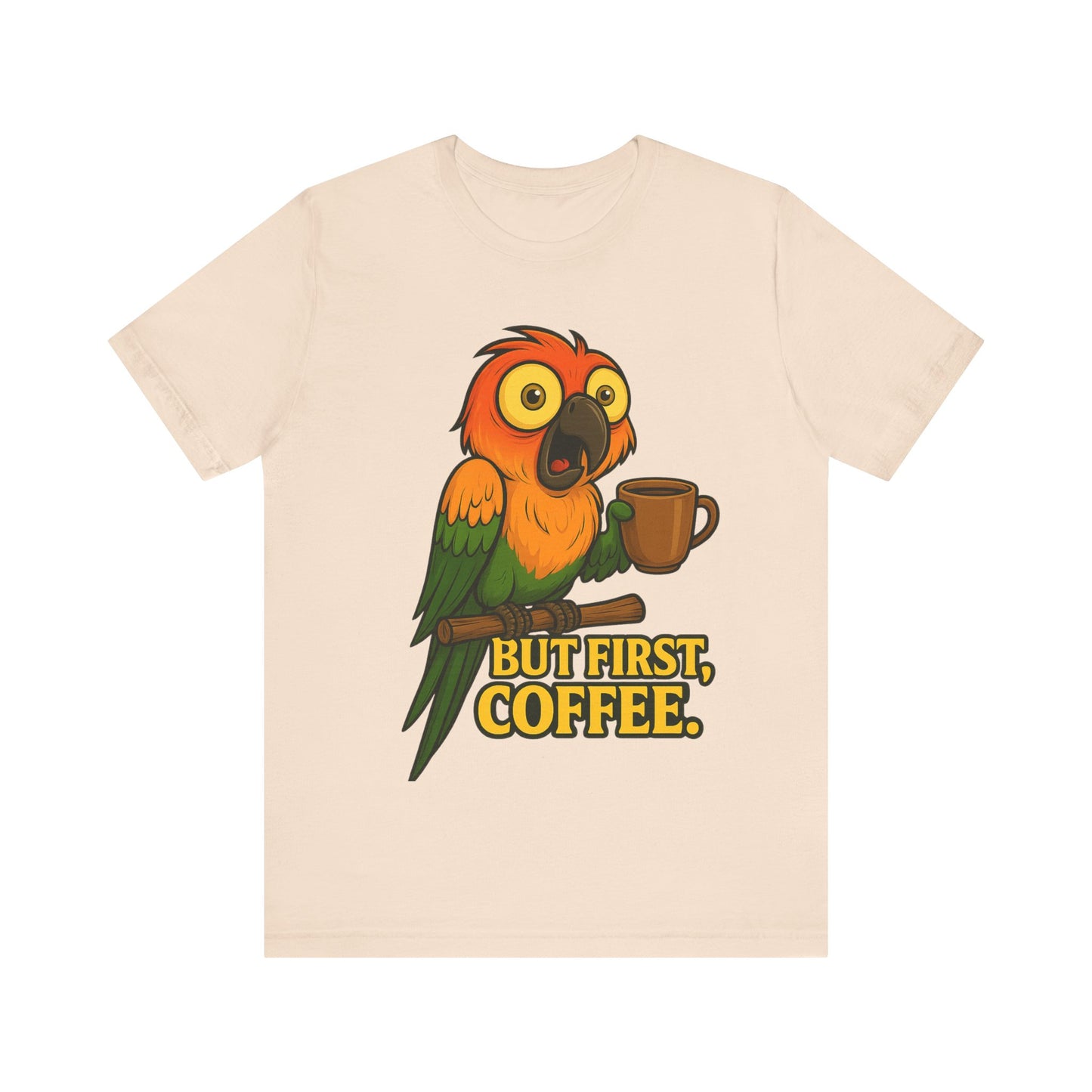 But First Coffee Parrot T-Shirt — Funny Coffee Lover Tee