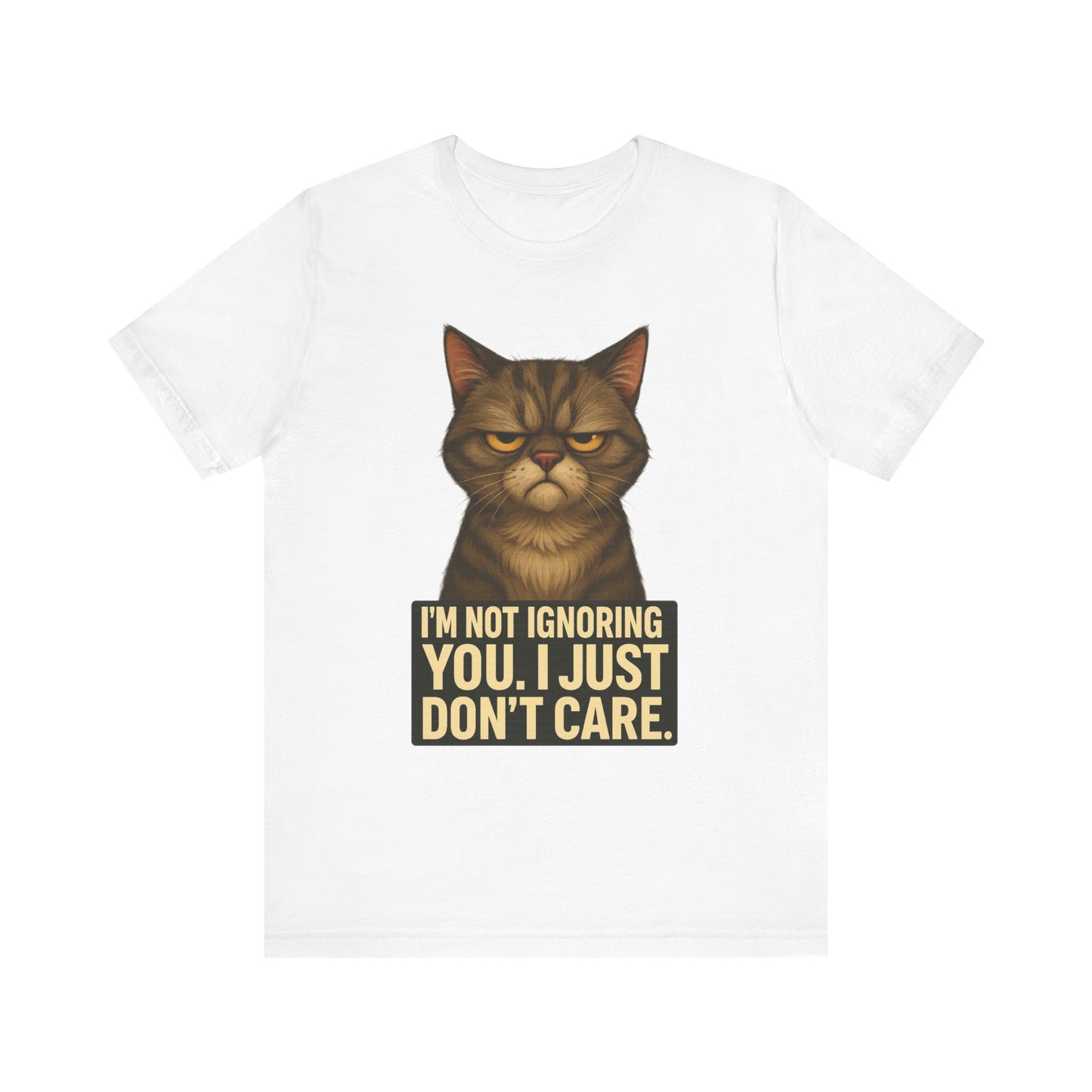 Grumpy Cat Tee - "I’m Not Ignoring You, I Just Don’t Care" Graphic T-Shirt