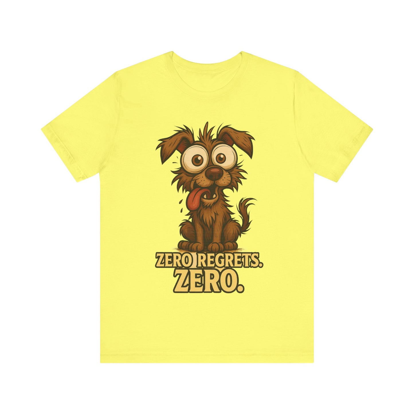 Funny Dog T‑Shirt — "Zero Regrets. Zero." Cute Cartoon Puppy Tee