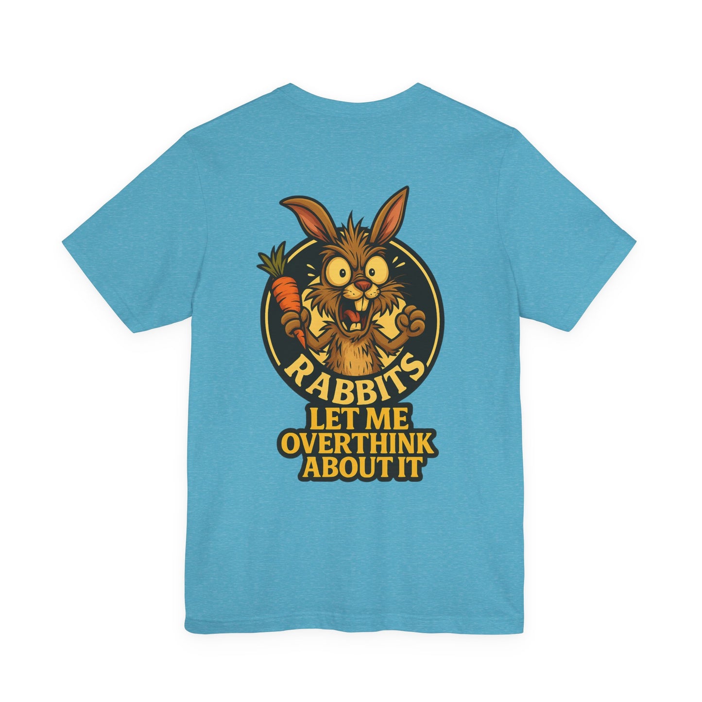 Rabbit Cartoon Tee - "Hyper Chaotic Energy" / "Rabbits Let Me Overthink About It" Graphic T-Shirt