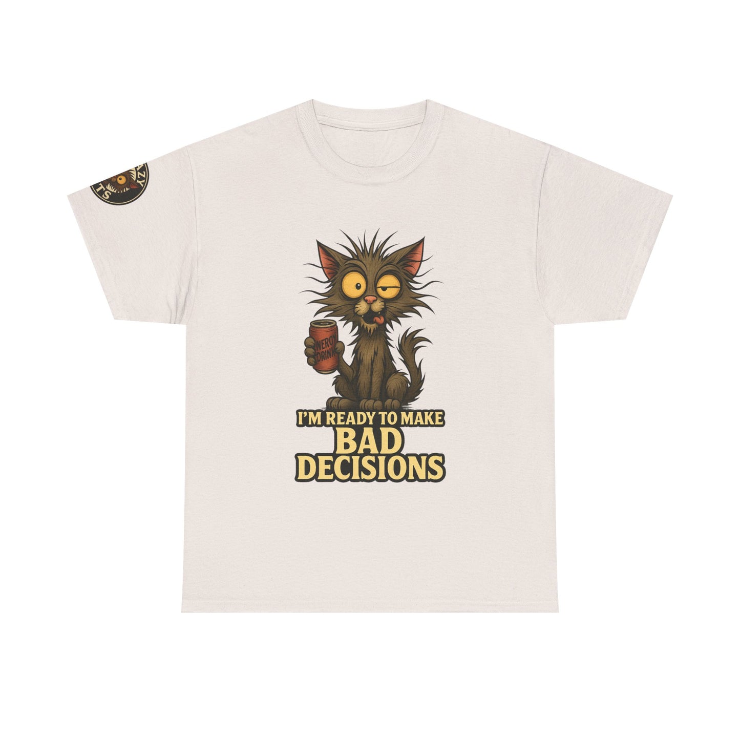 T-Shirt — "I’m Ready to Make Bad Decisions" Funny Cat Graphic Tee