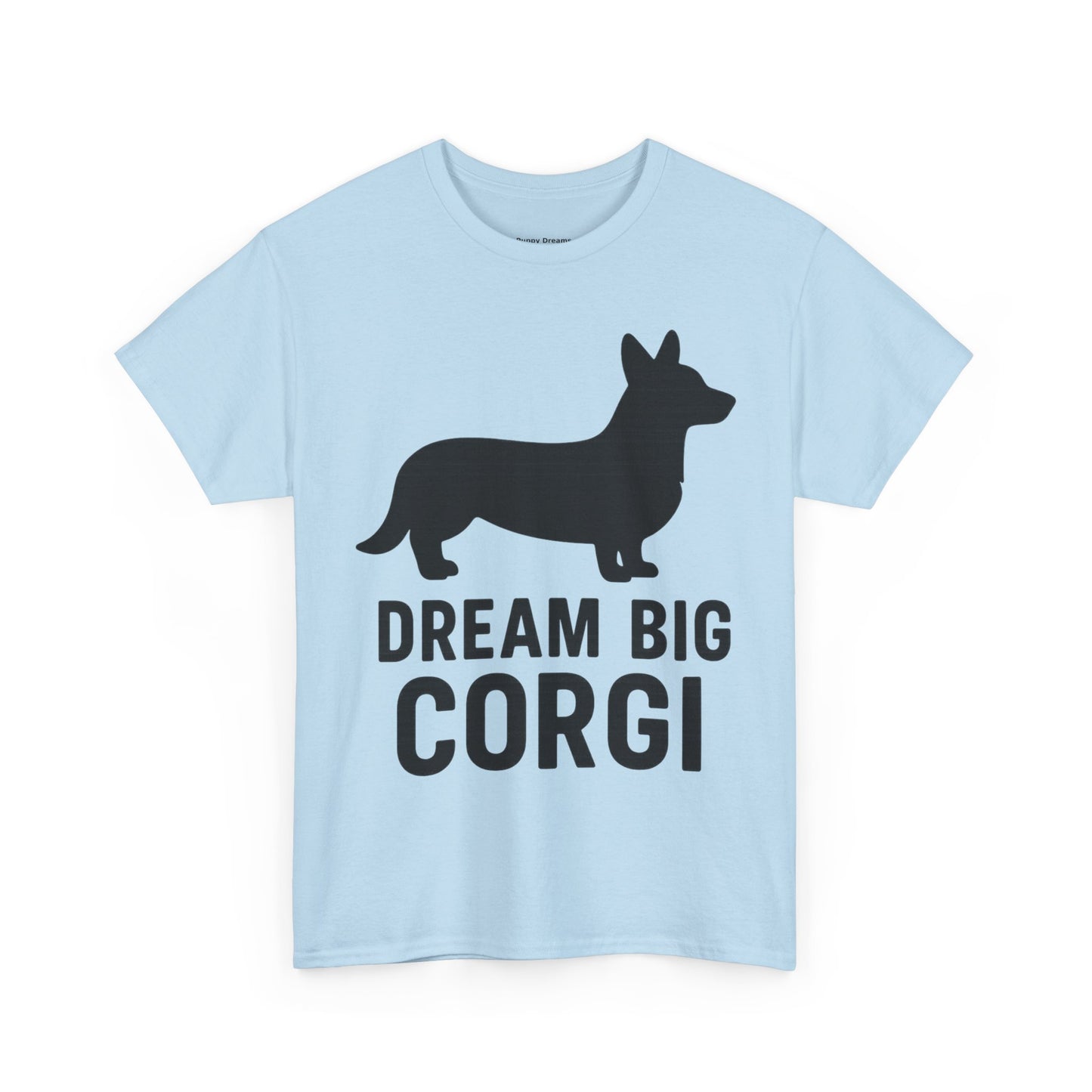 Corgi Dream Big Tee - Unisex Heavy Cotton Shirt, Pet Lover Gift, Cute Corgi Shirt, Dog Owner Apparel, Fun Graphic Tee