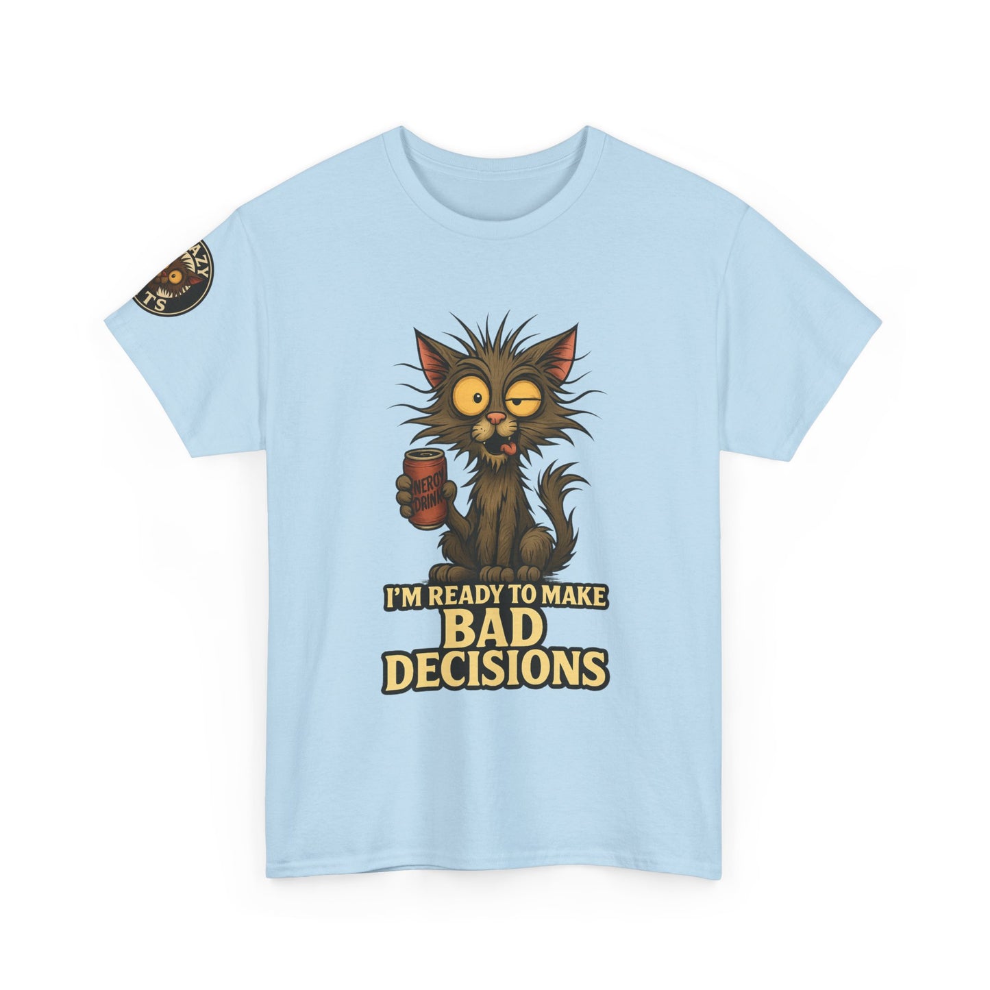 T-Shirt — "I’m Ready to Make Bad Decisions" Funny Cat Graphic Tee
