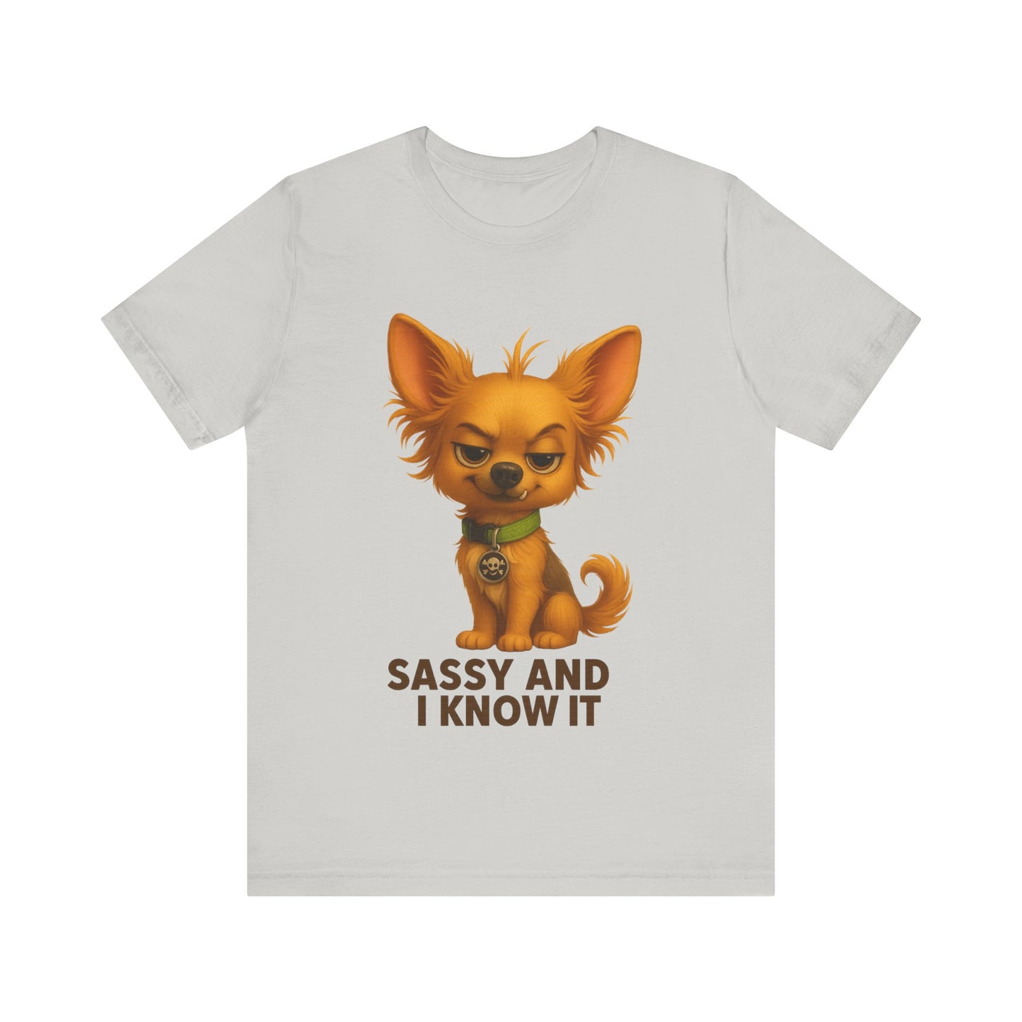 Sassy Chihuahua T-Shirt – "Sassy and I Know It" Cute Dog Tee