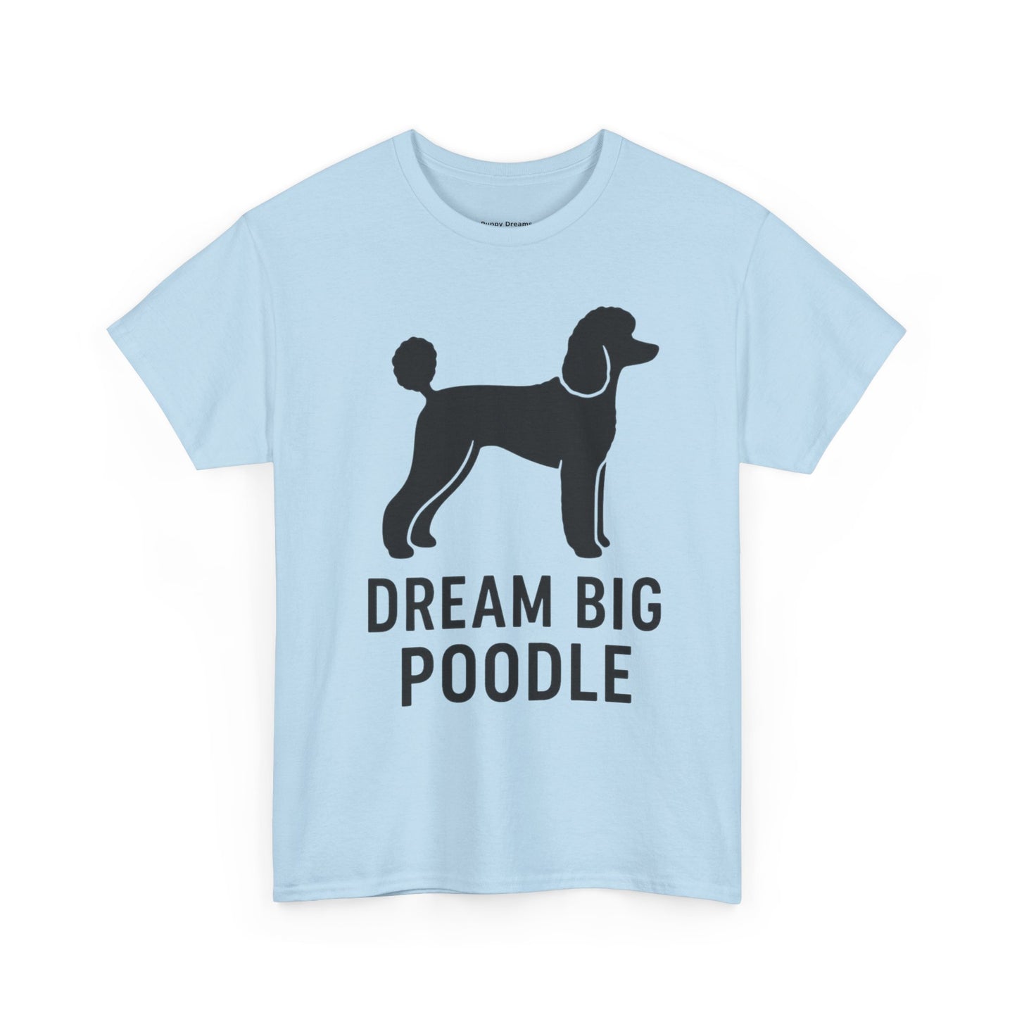Dream Big Poodle Unisex Tee, Pet Lover's T-Shirt, Dog Owner Gift, Fun Animal Apparel, Casual Outfit, Unique Dog Top