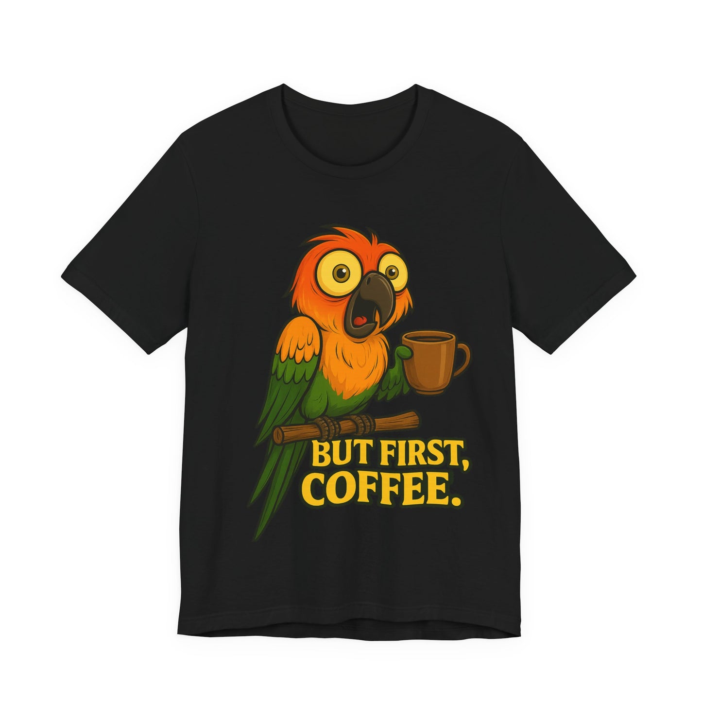 But First Coffee Parrot T-Shirt — Funny Coffee Lover Tee