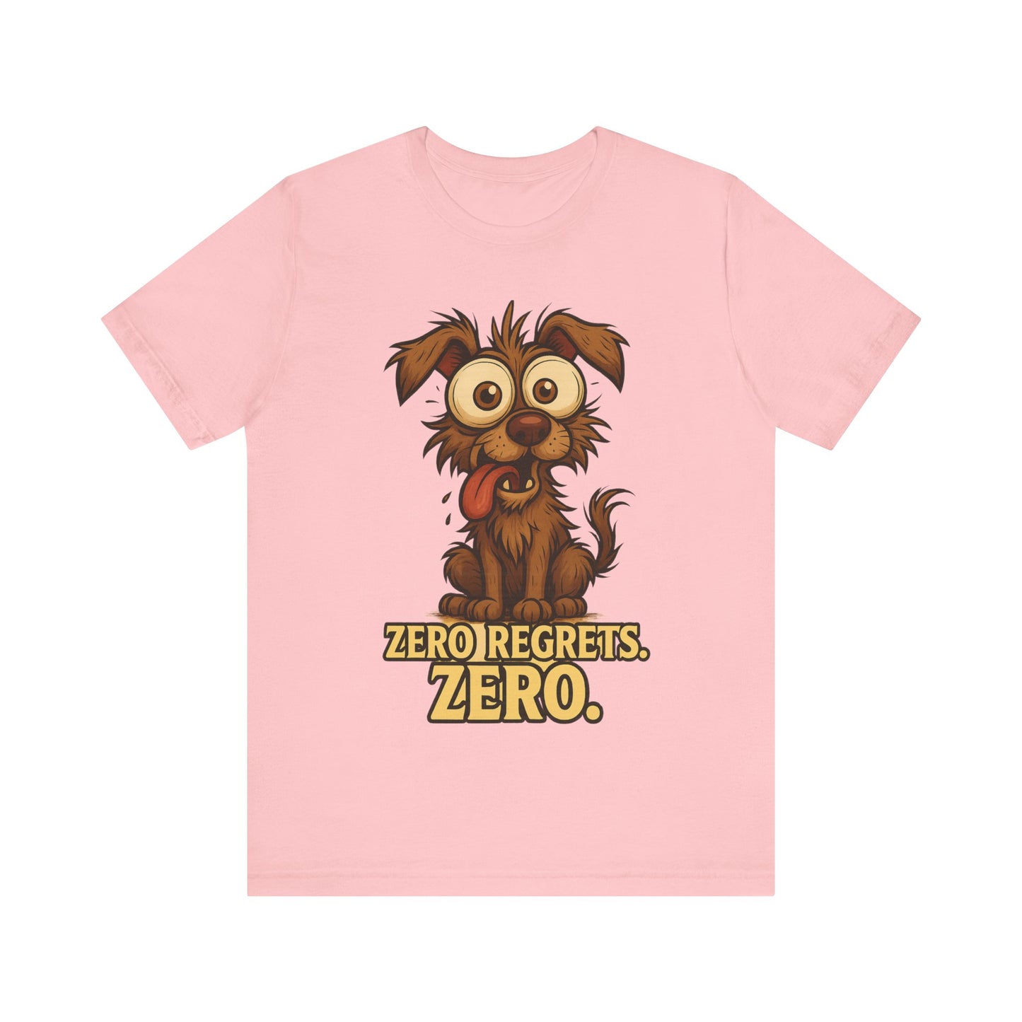 Funny Dog T‑Shirt — "Zero Regrets. Zero." Cute Cartoon Puppy Tee
