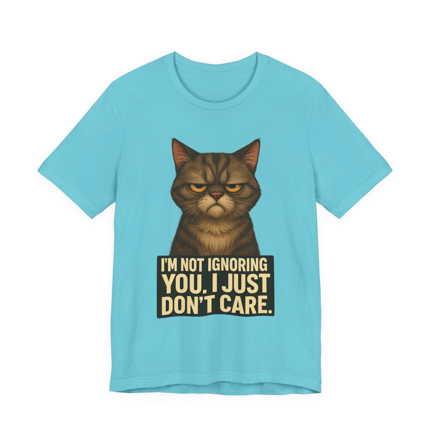 Grumpy Cat Tee - "I’m Not Ignoring You, I Just Don’t Care" Graphic T-Shirt