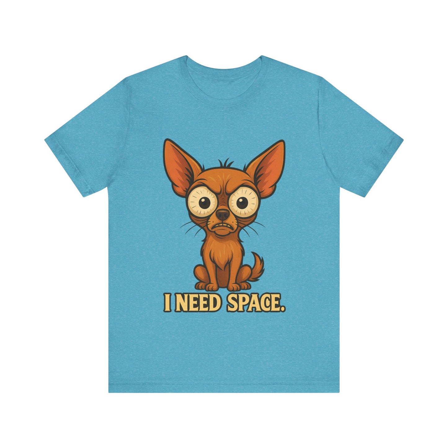 I Need Space Chihuahua T-Shirt — Funny Small Dog Graphic Tee