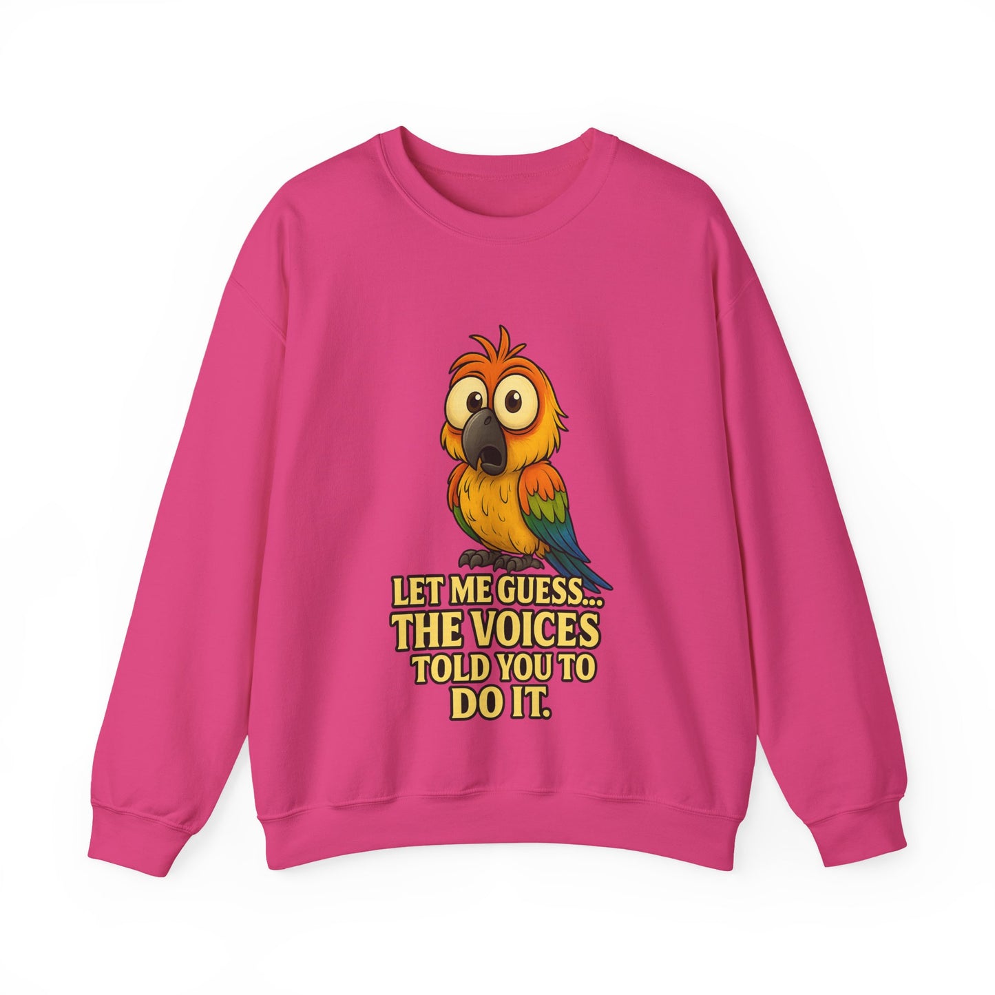 Parrot Crewneck Sweatshirt – “Let Me Guess… The Voices Told You To Do It” Graphic