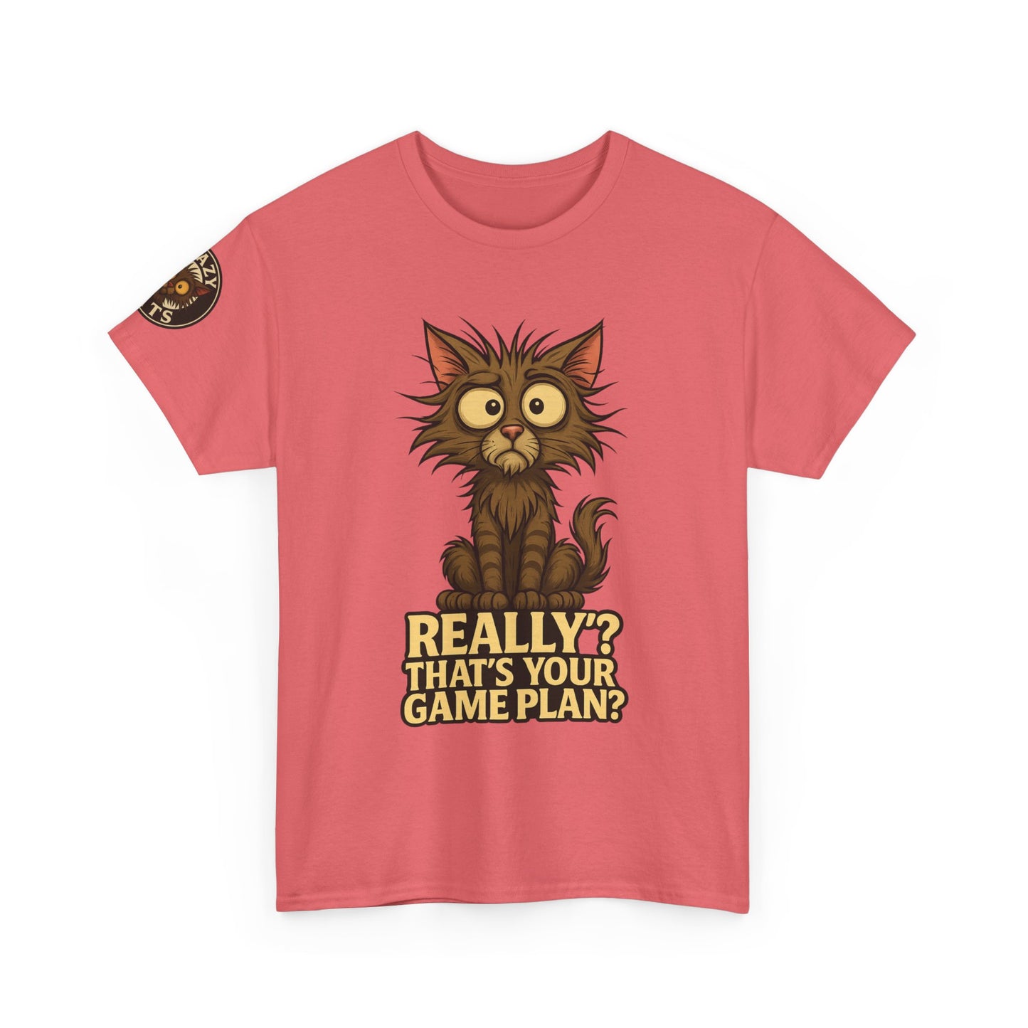 Crazy Cats Graphic Tee — "Really? That’s Your Game Plan?" Cute Cat Shirt for Cat Lovers