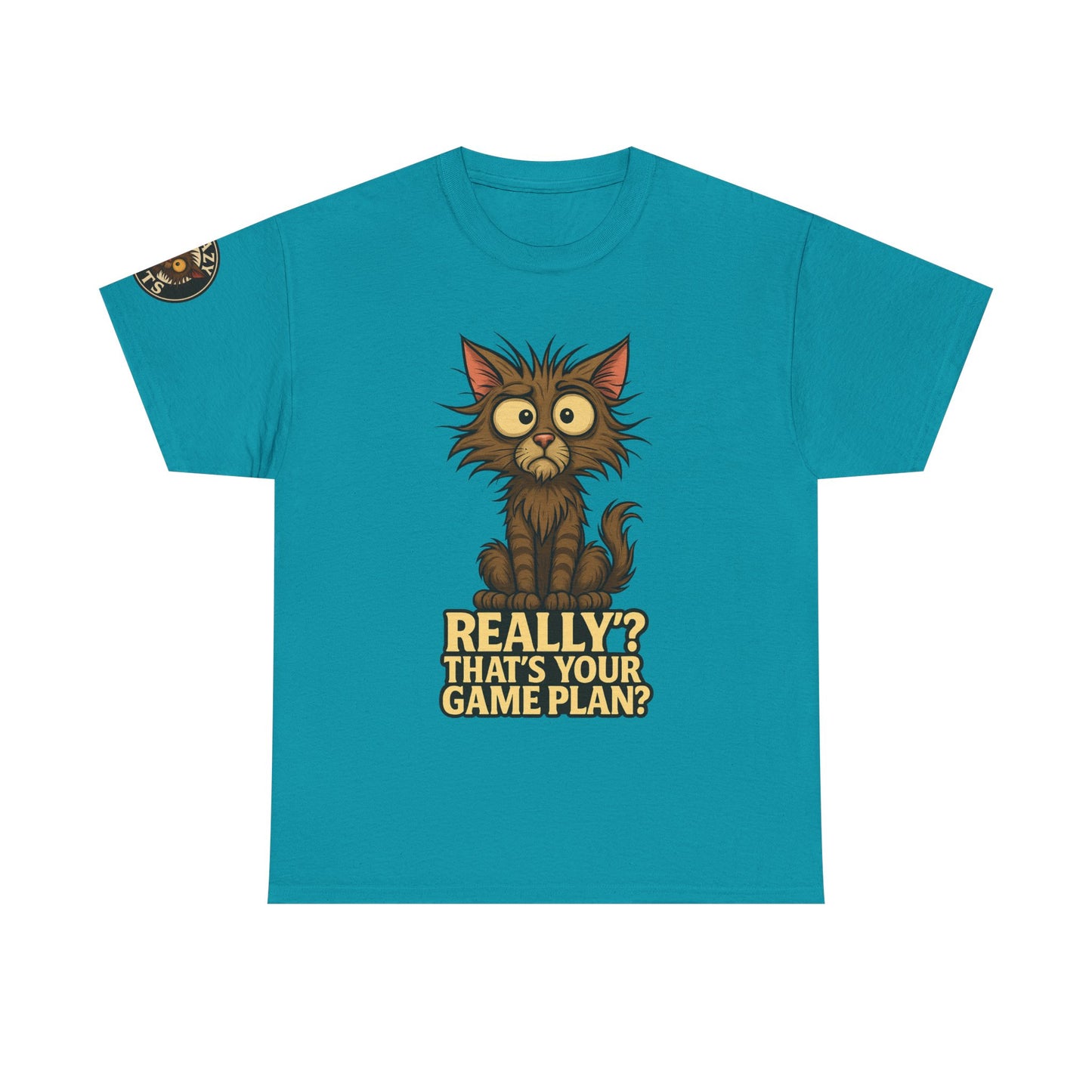 Crazy Cats Graphic Tee — "Really? That’s Your Game Plan?" Cute Cat Shirt for Cat Lovers
