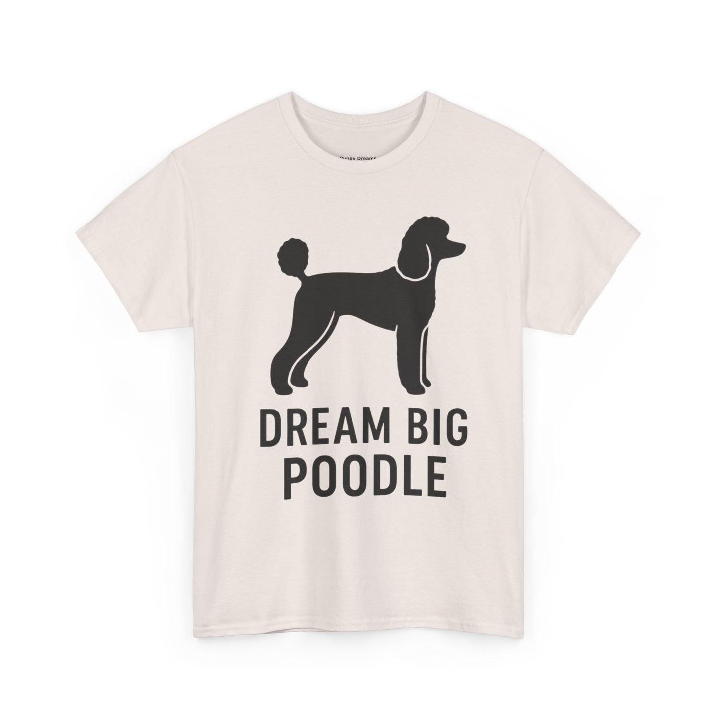 Dream Big Poodle Unisex Tee, Pet Lover's T-Shirt, Dog Owner Gift, Fun Animal Apparel, Casual Outfit, Unique Dog Top