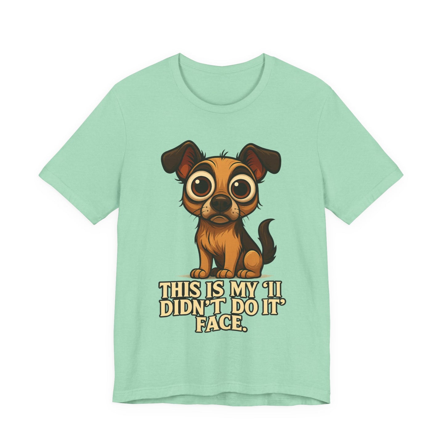 Cute Puppy 'This Is My I Didn’t Do It Face' T-Shirt