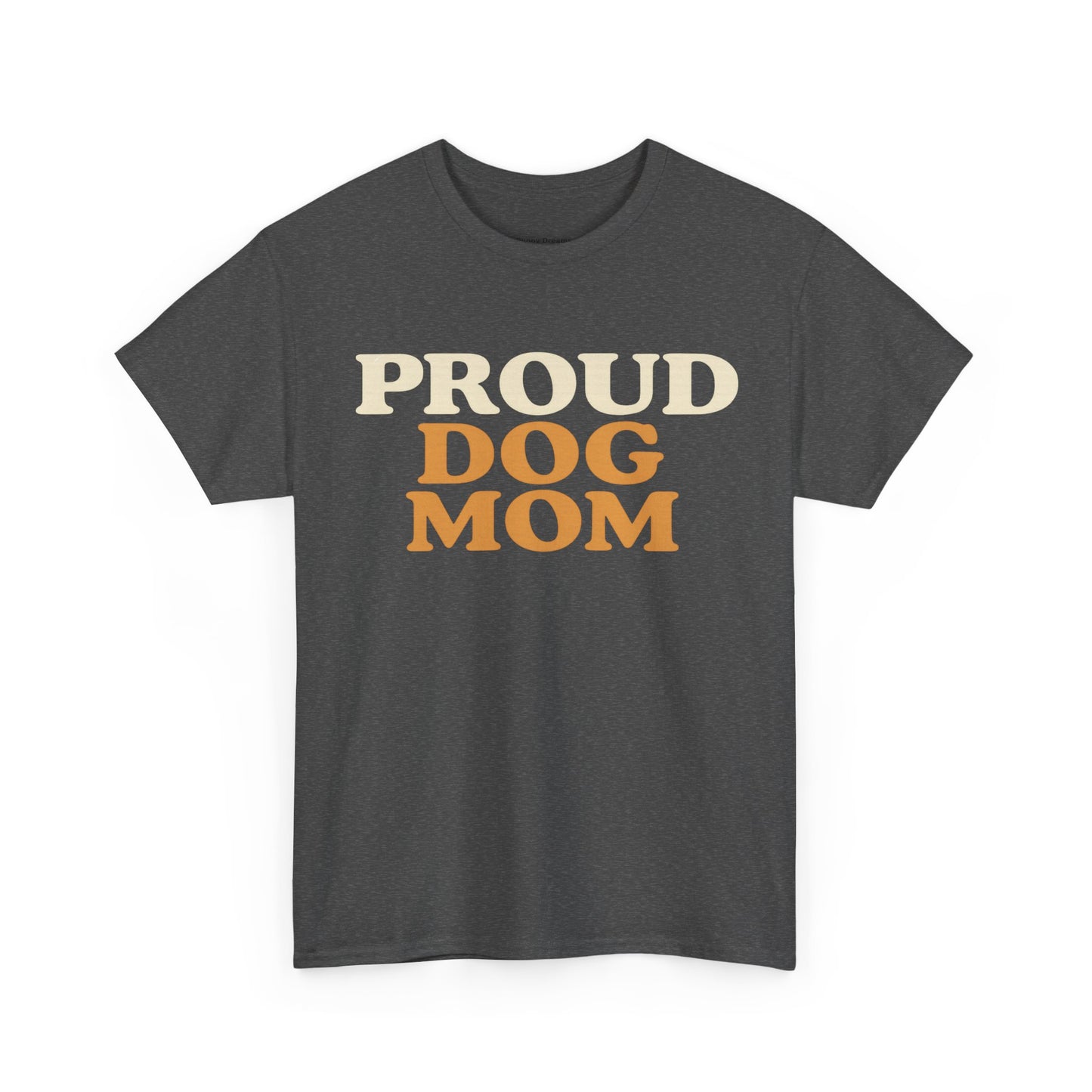 Proud Dog Mom Tee - Unisex Heavy Cotton T-Shirt, Dog Lover Gift, Pet Parent Apparel, Casual Weekend Outfit, Dog Mom Life