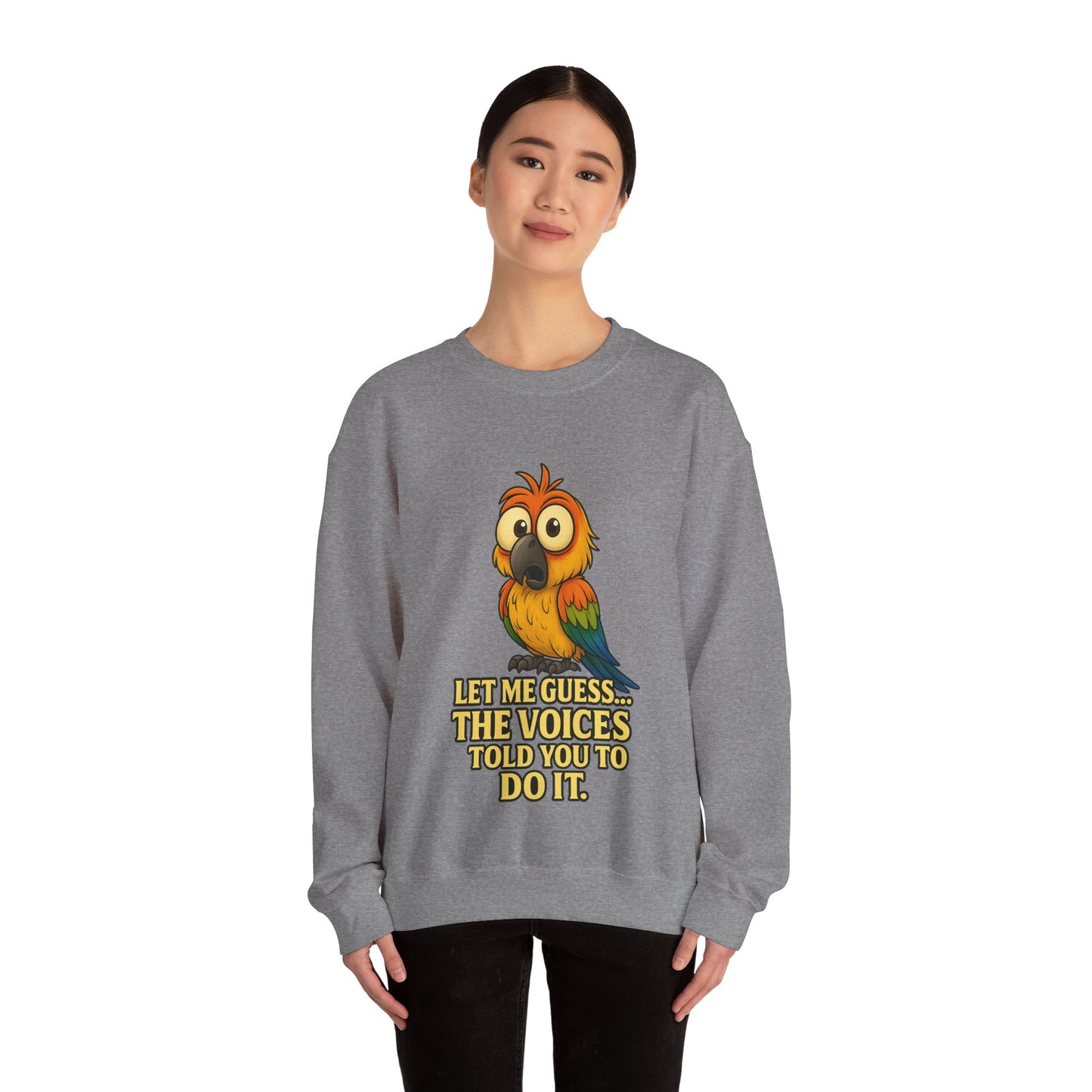 Parrot Crewneck Sweatshirt – “Let Me Guess… The Voices Told You To Do It” Graphic