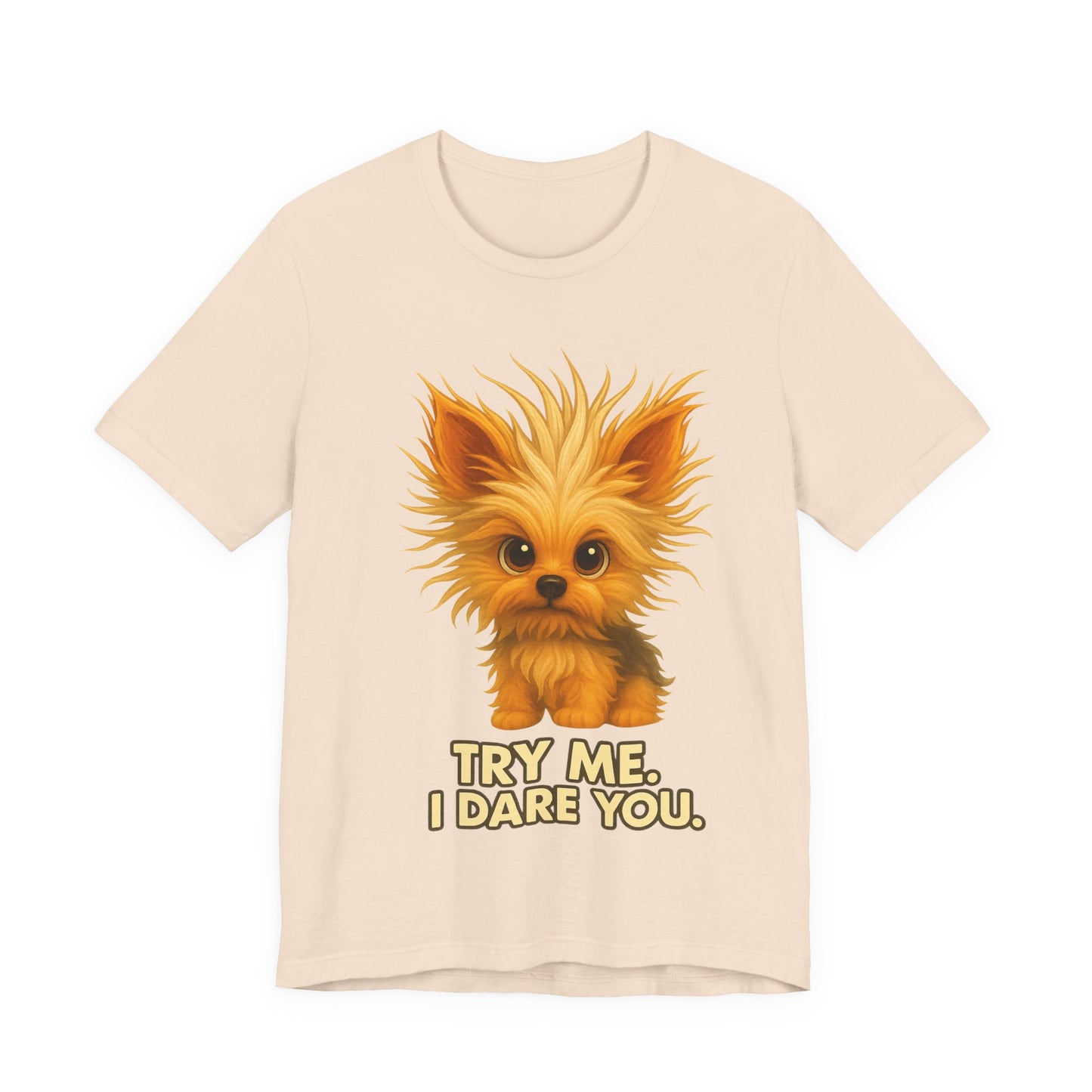 Cute Fluffy Puppy Tee – "Try Me, I Dare You" Cute Dog Graphic T-Shirt