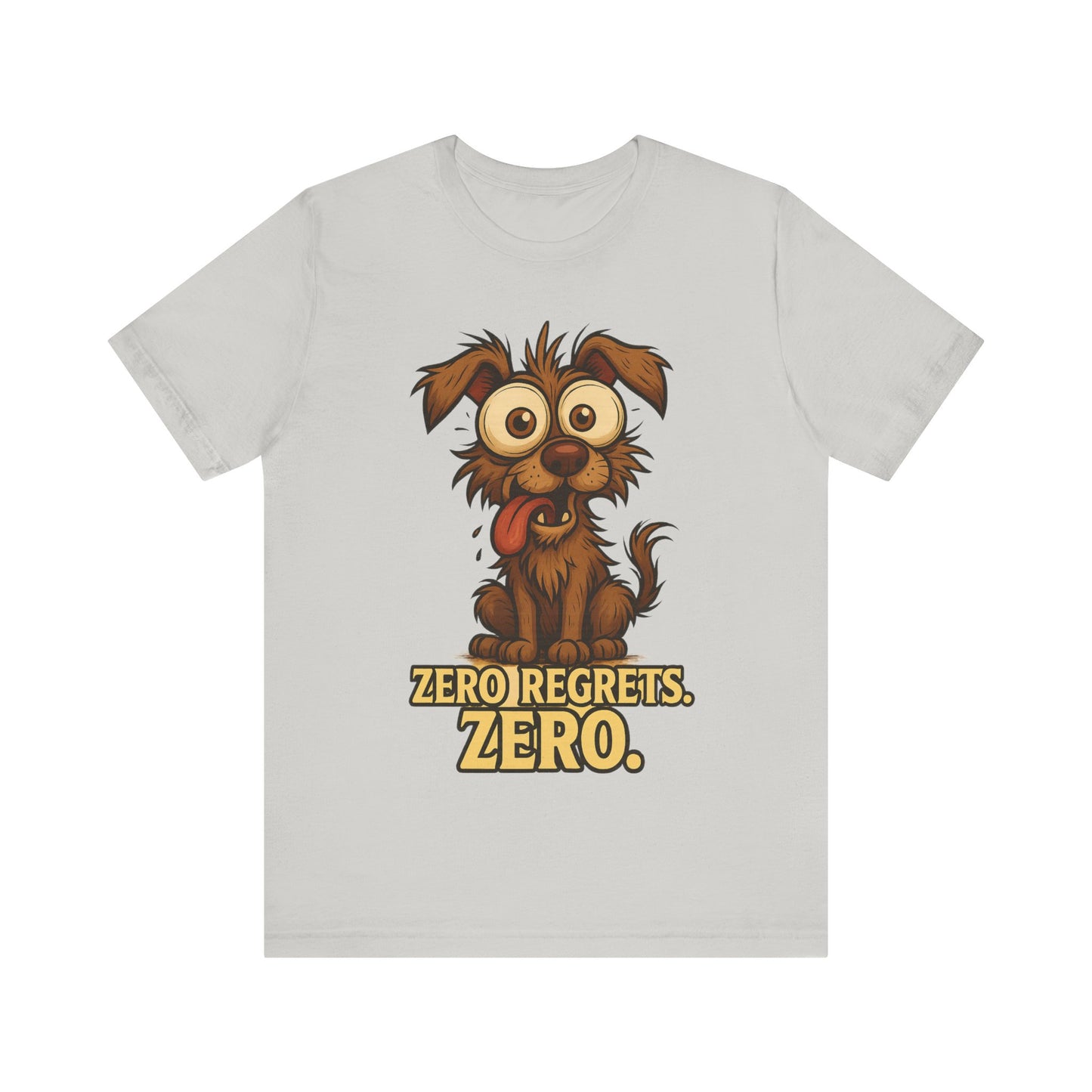 Funny Dog T‑Shirt — "Zero Regrets. Zero." Cute Cartoon Puppy Tee
