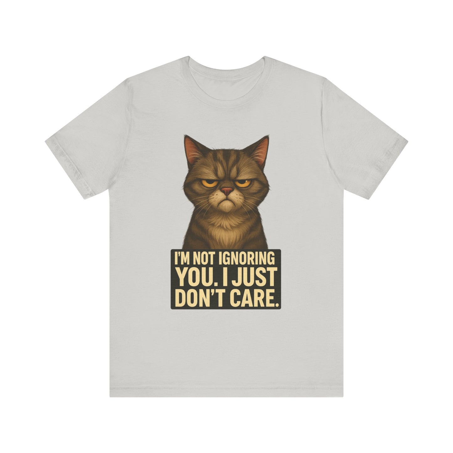Grumpy Cat Tee - "I’m Not Ignoring You, I Just Don’t Care" Graphic T-Shirt
