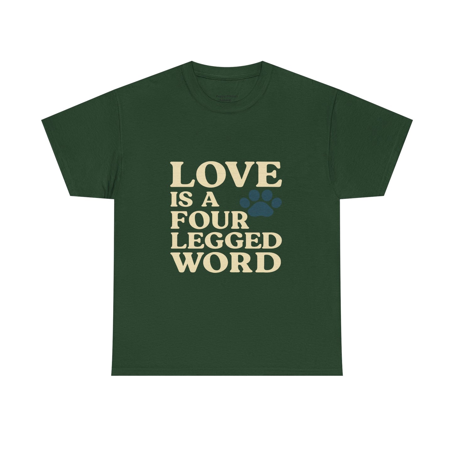 Love is a Four Legged Word Tee, Pet Lover Gift, Unisex Cotton Shirt, Animal Rescue Tee, Perfect for Dog Lovers, Casual Everyday Wear