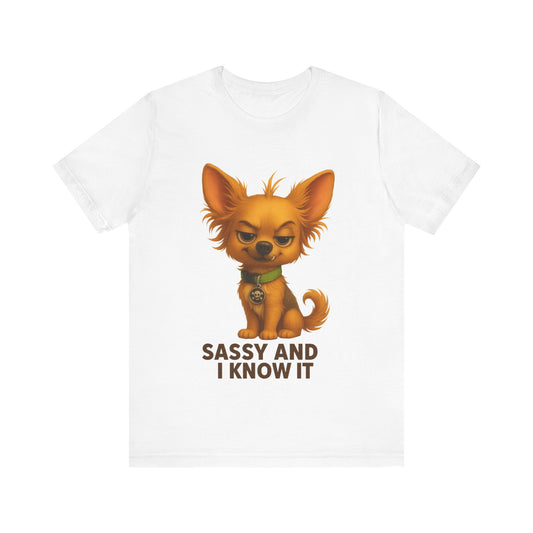 Sassy Chihuahua T-Shirt – "Sassy and I Know It" Cute Dog Tee