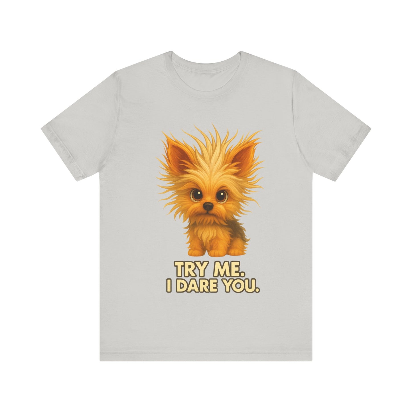 Cute Fluffy Puppy Tee – "Try Me, I Dare You" Cute Dog Graphic T-Shirt