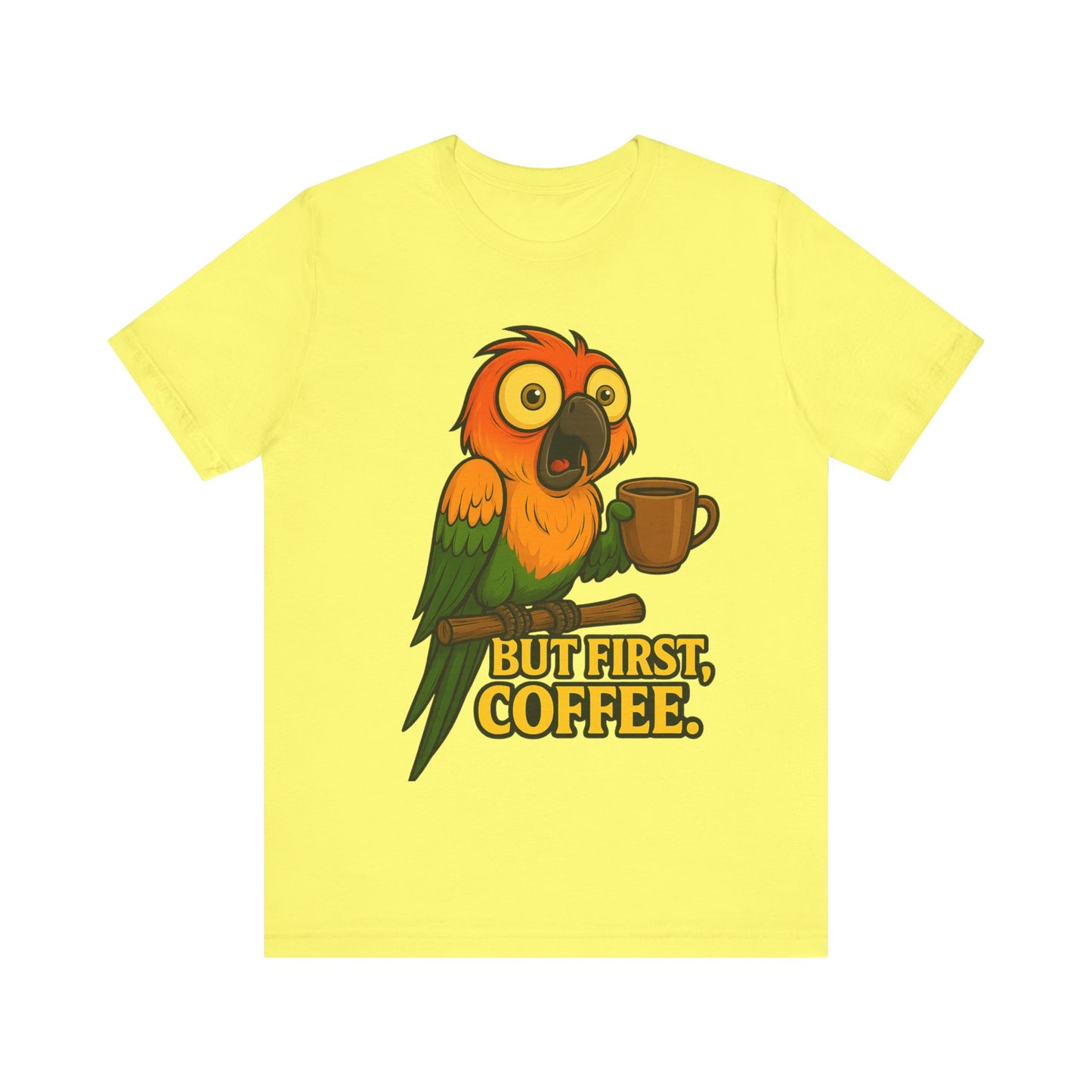But First Coffee Parrot T-Shirt — Funny Coffee Lover Tee