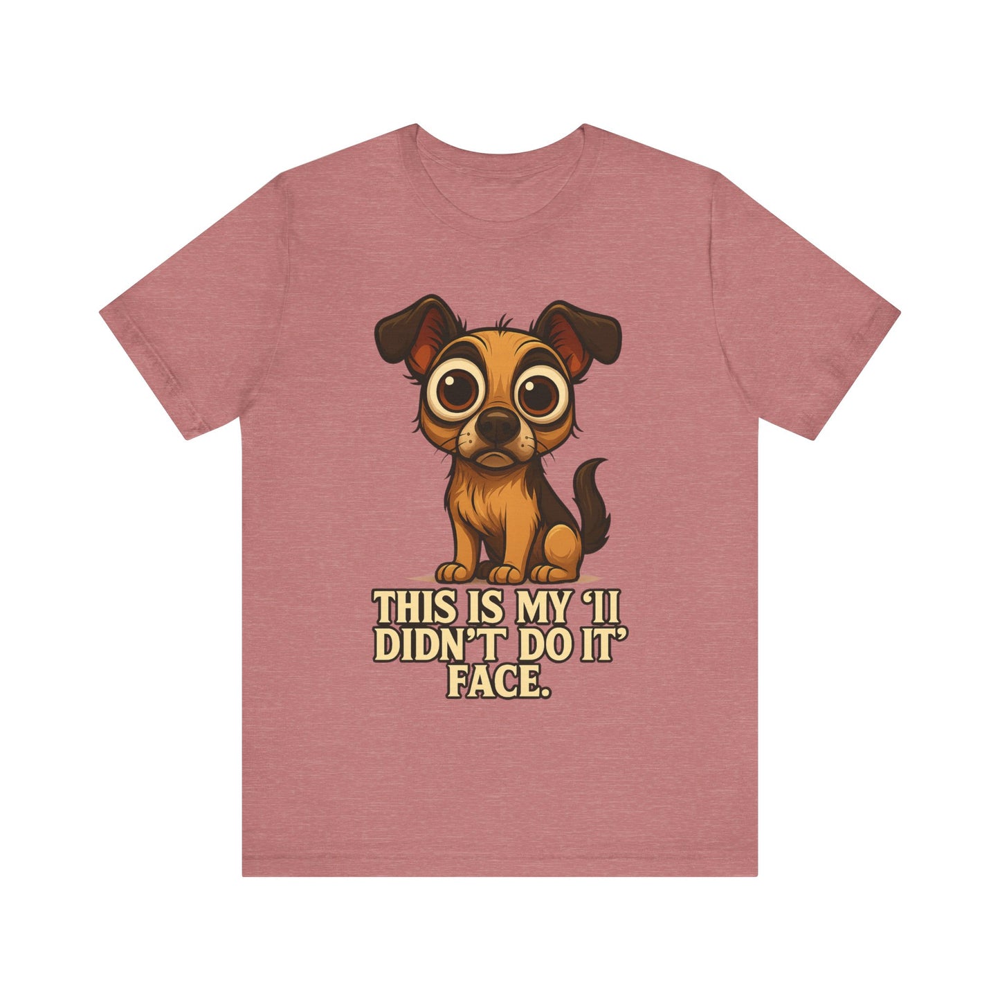 Cute Puppy 'This Is My I Didn’t Do It Face' T-Shirt