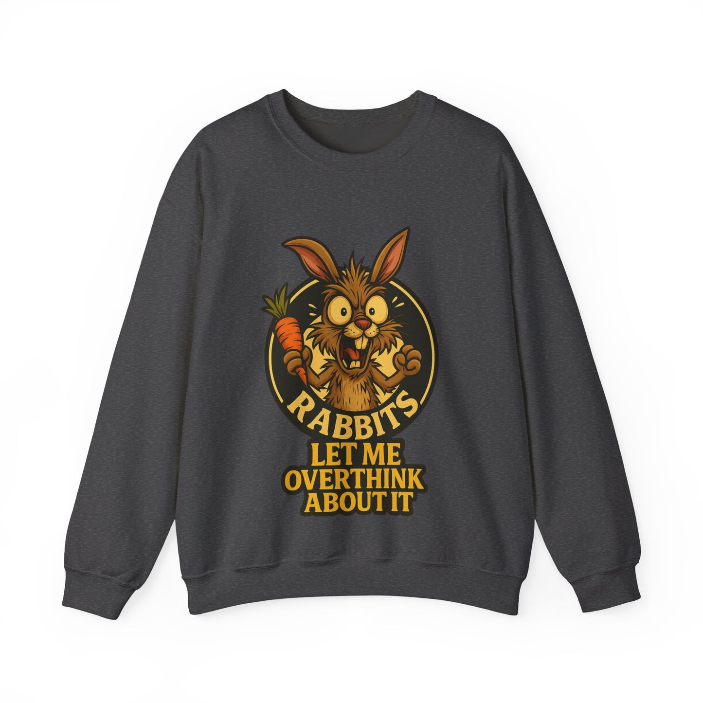 Rabbit Overthinker Crewneck Sweatshirt – "Rabbits Let Me Overthink About It" Graphic