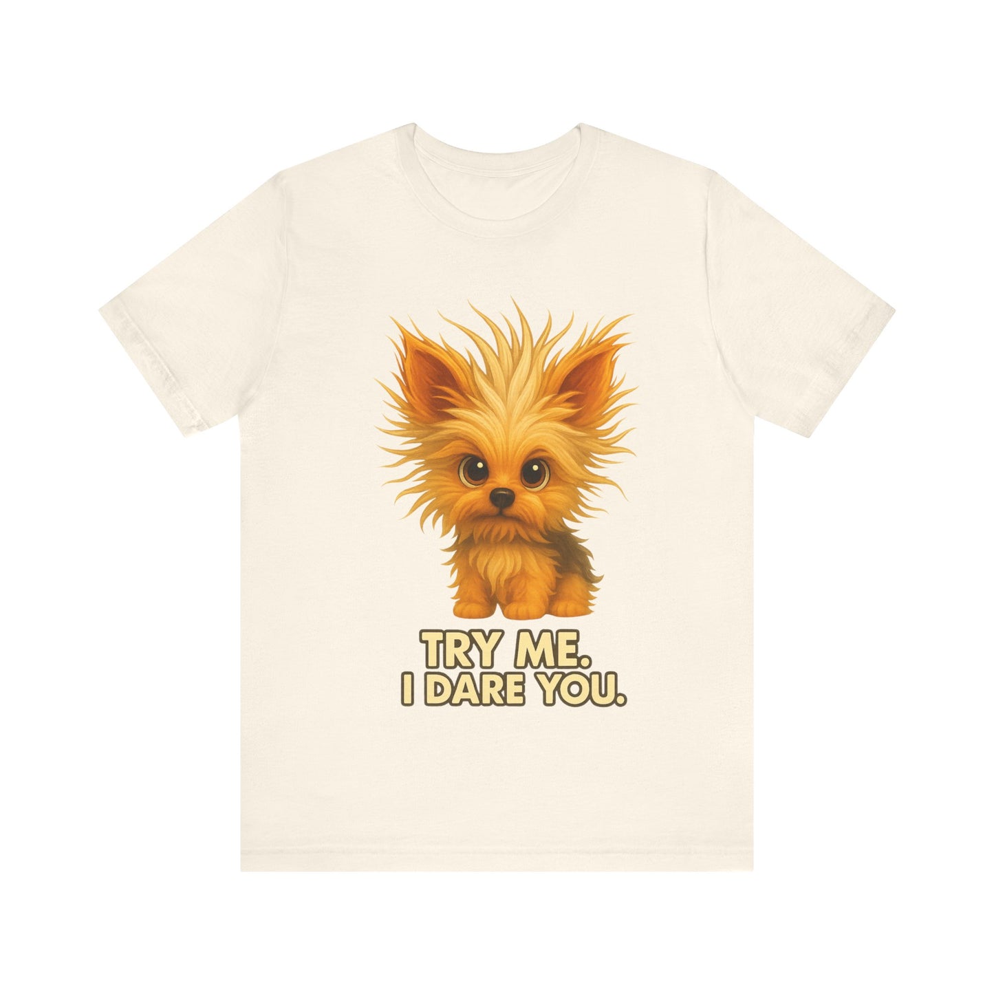 Cute Fluffy Puppy Tee – "Try Me, I Dare You" Cute Dog Graphic T-Shirt