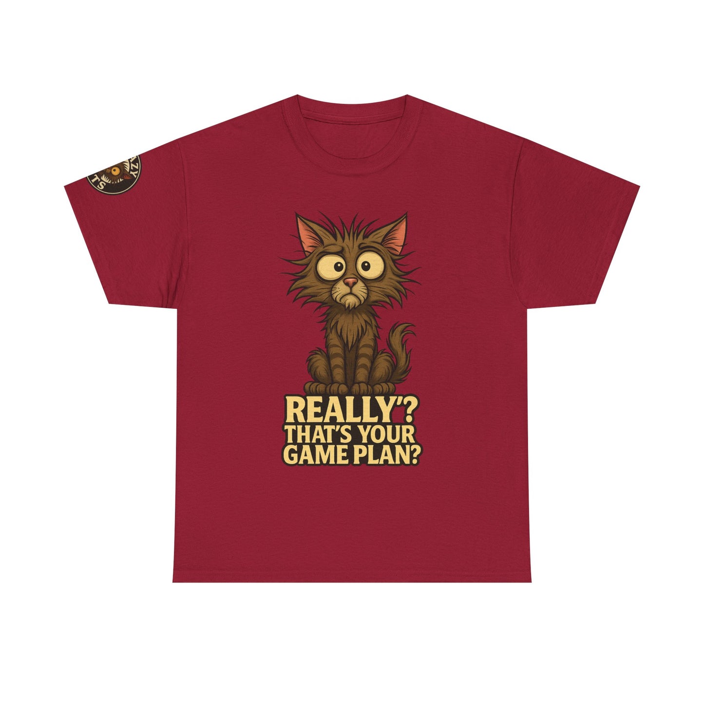 Cat Graphic Tee — “Really? That’s Your Game Plan?” Funny Cat T-Shirt