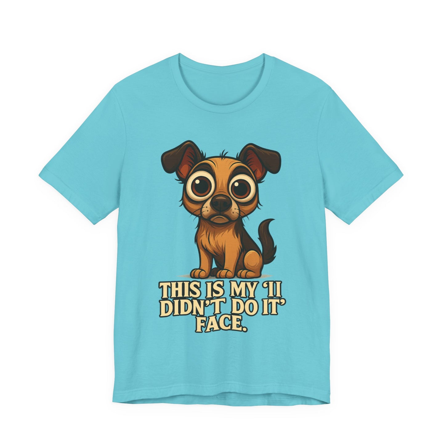 Cute Puppy 'This Is My I Didn’t Do It Face' T-Shirt