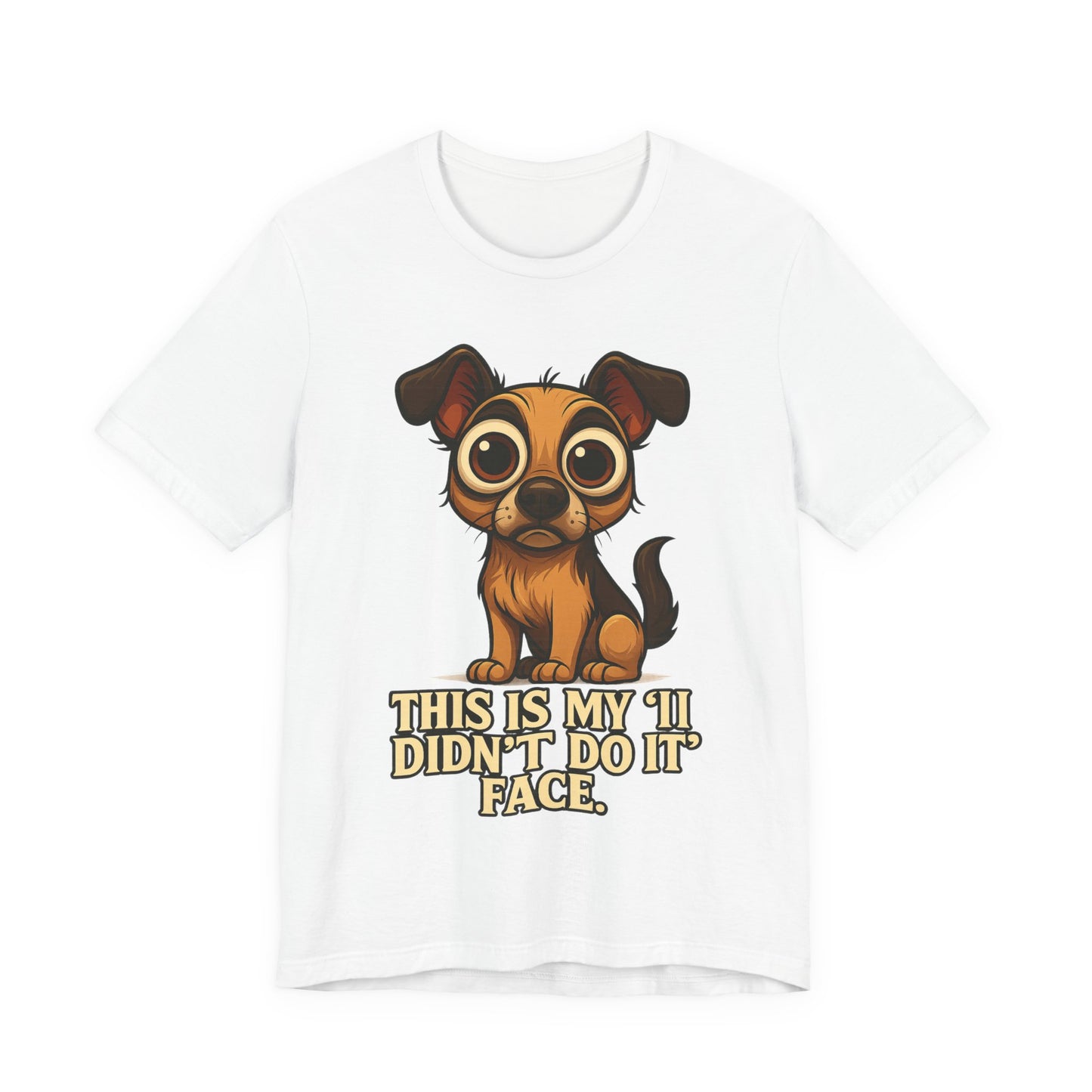 Cute Puppy 'This Is My I Didn’t Do It Face' T-Shirt