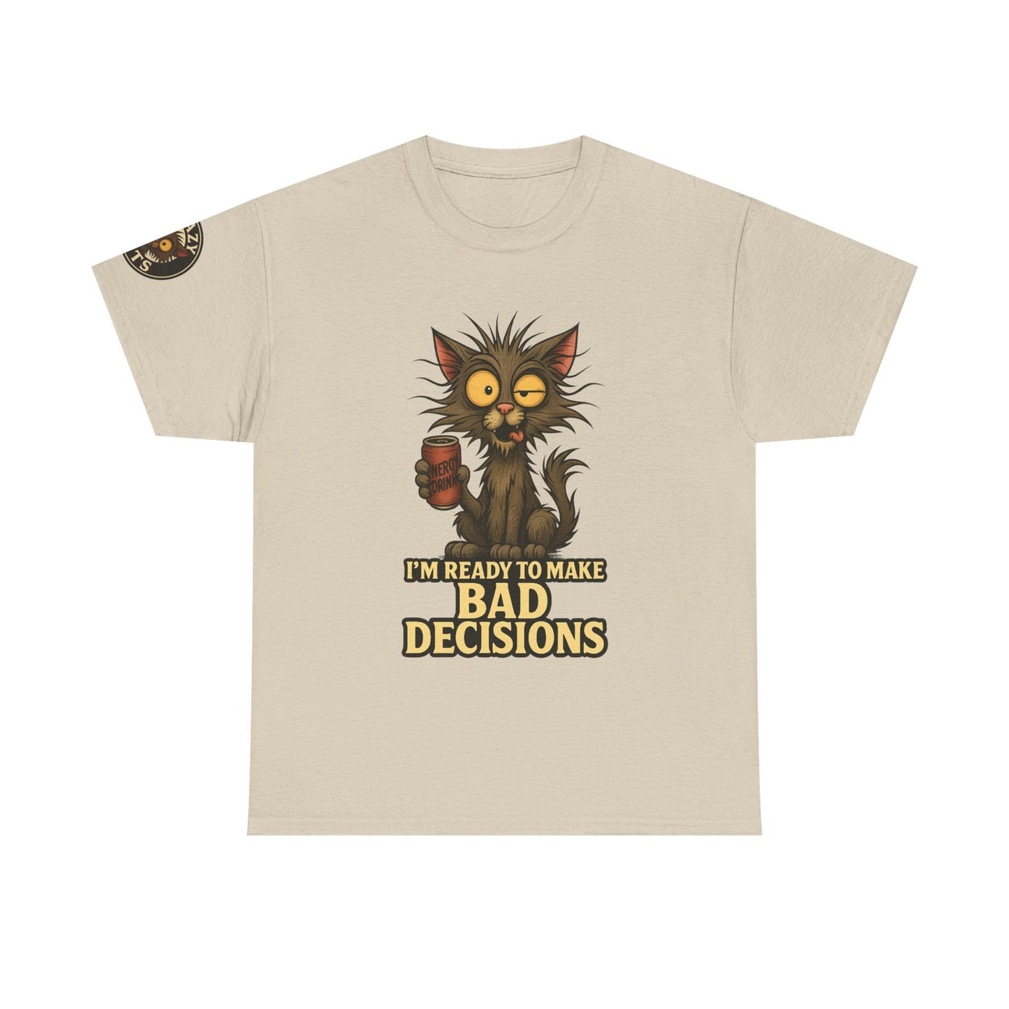 T-Shirt — "I’m Ready to Make Bad Decisions" Funny Cat Graphic Tee