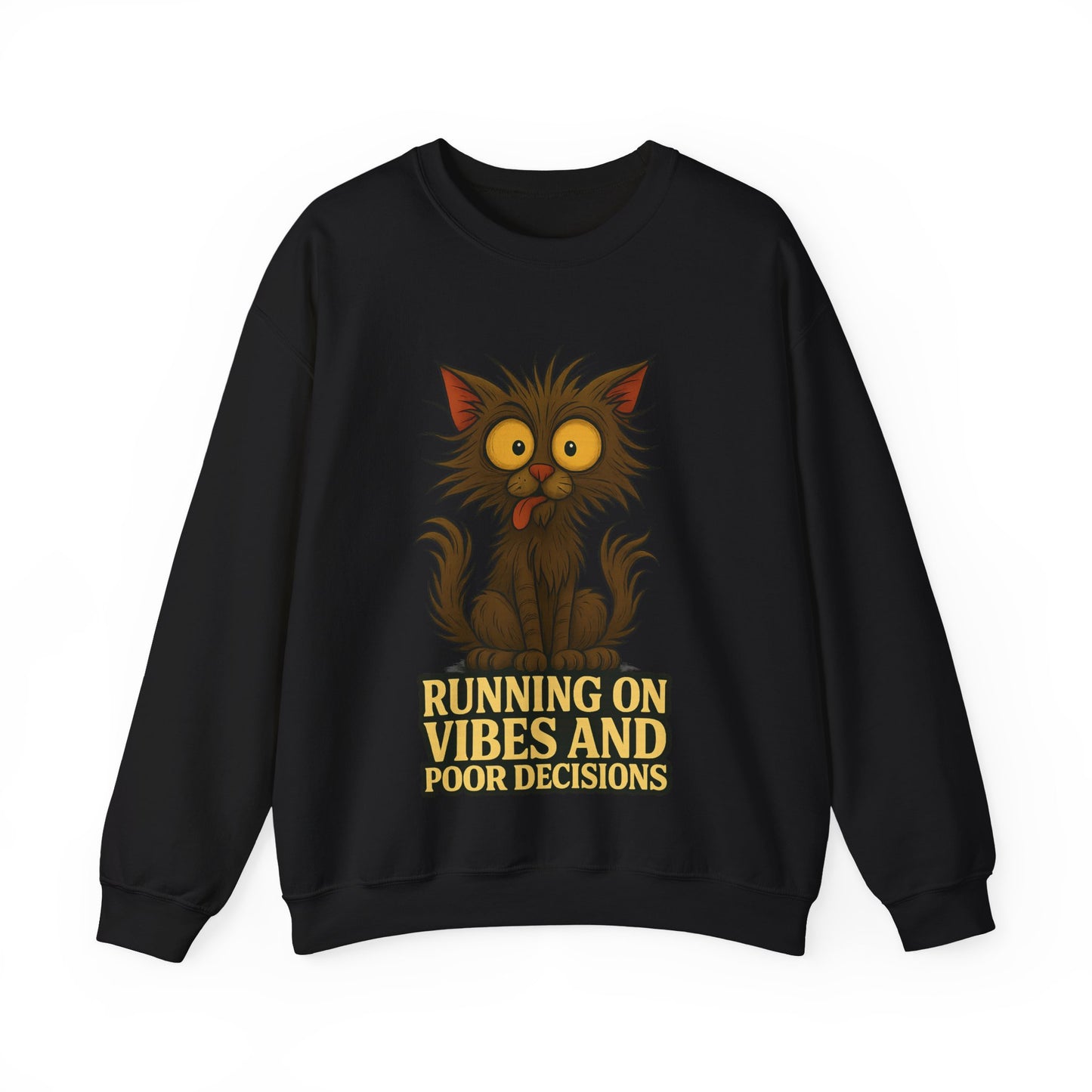 Sweatshirt — "Running on Vibes and Poor Decisions" Cute Crazy Cat Graphic Crewneck