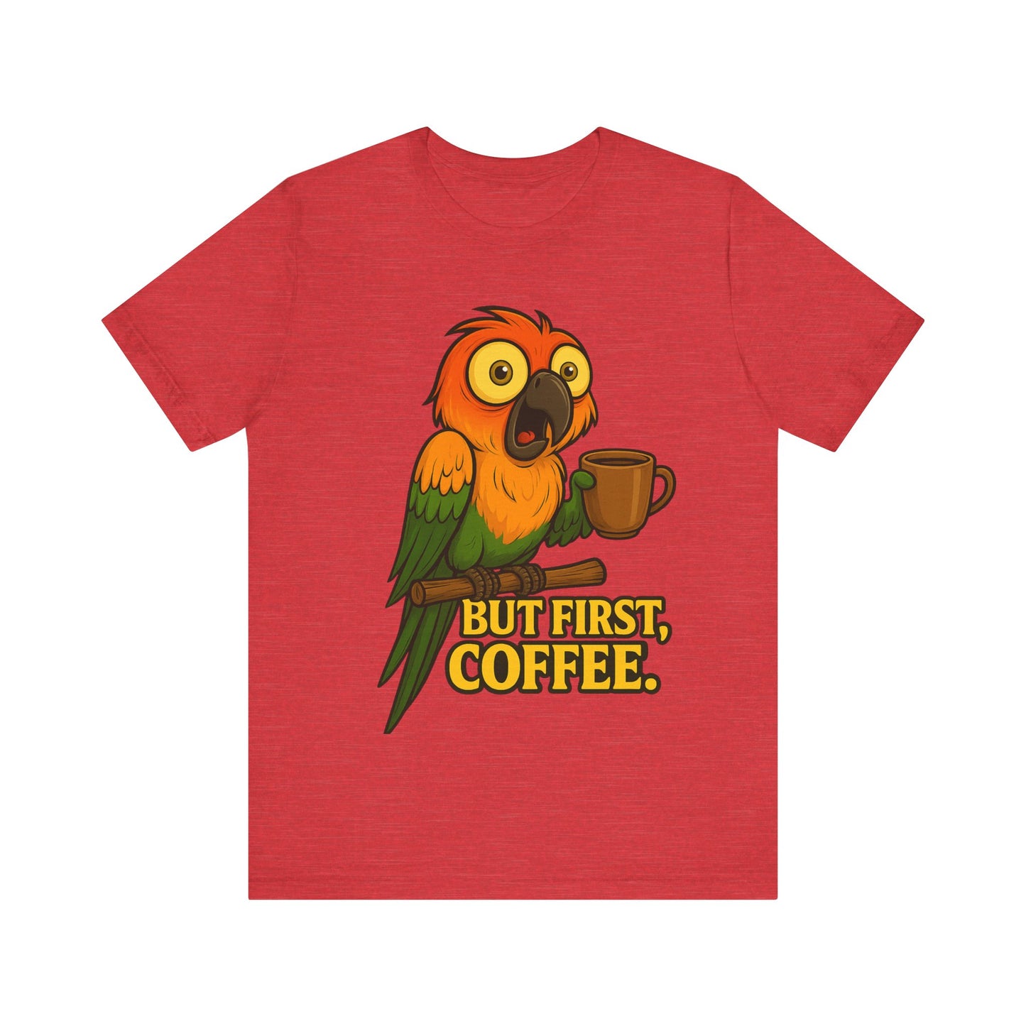 But First Coffee Parrot T-Shirt — Funny Coffee Lover Tee
