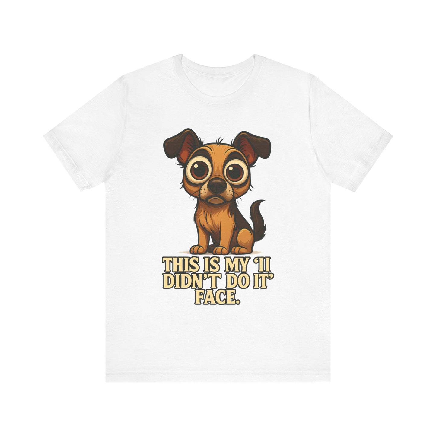 Cute Puppy 'This Is My I Didn’t Do It Face' T-Shirt