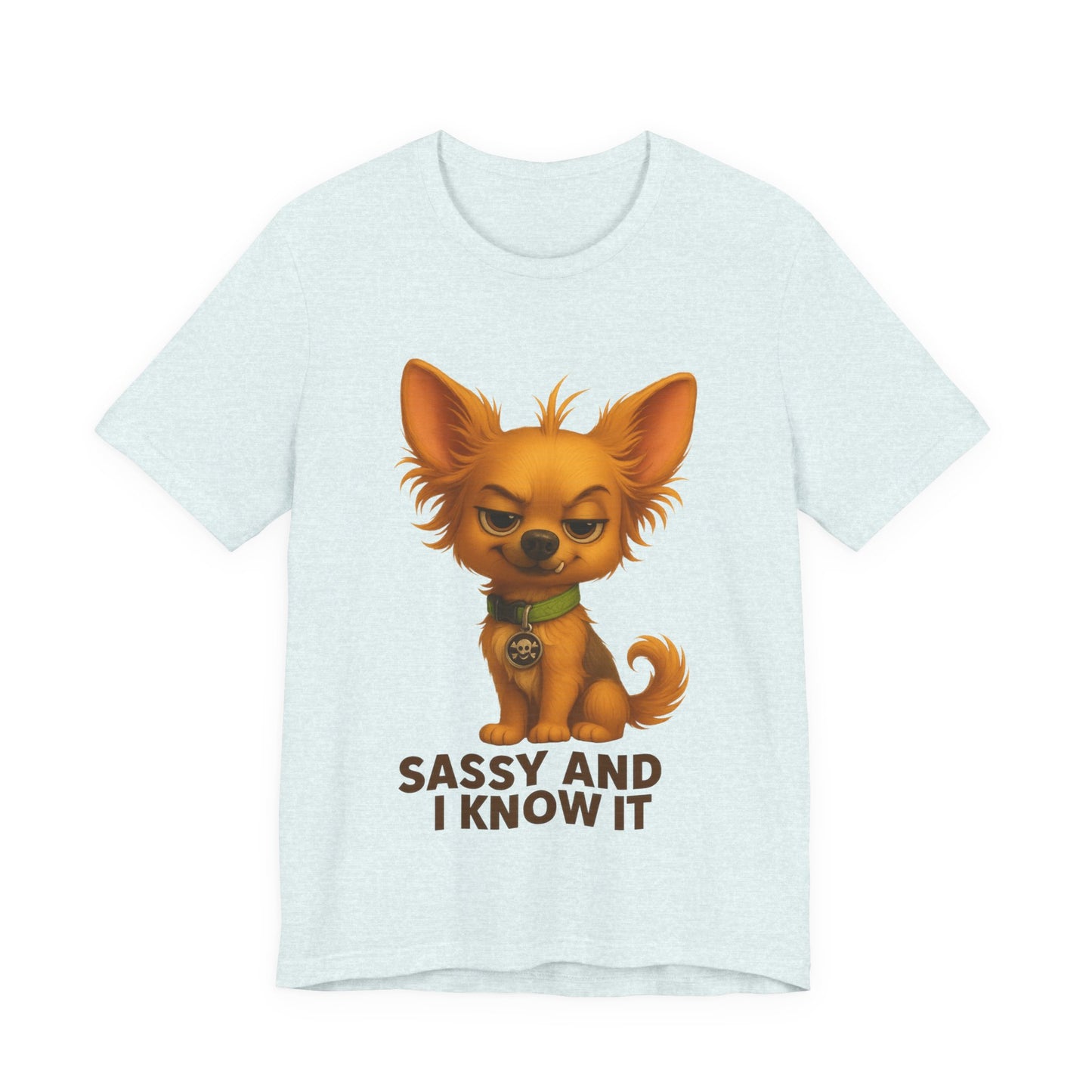 Sassy Chihuahua T-Shirt – "Sassy and I Know It" Cute Dog Tee